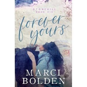 Forever Yours -- Marci Bolden